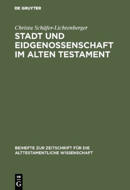 Stadt Und Eidgenossenschaft Im Alten Testament