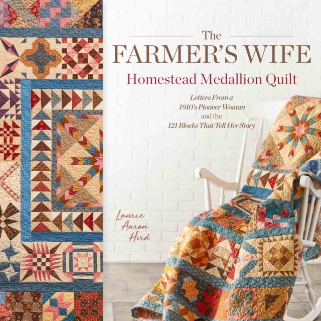 The Farmer''s Wife Homestead Medallion Quilt