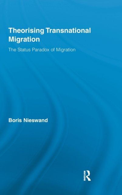 Theorising Transnational Migration