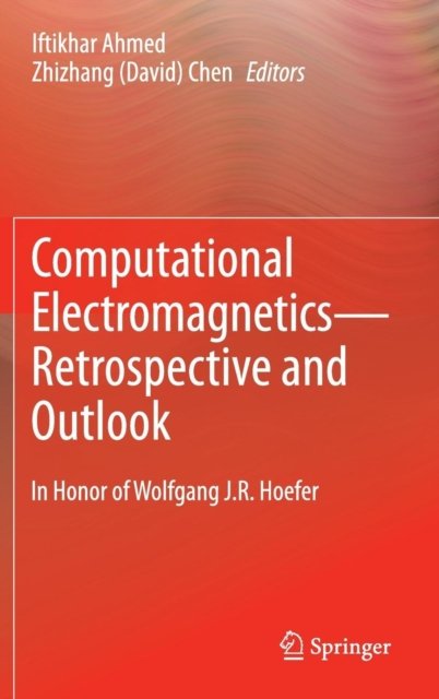 Computational Electromagnetics-Retrospective and Outlook