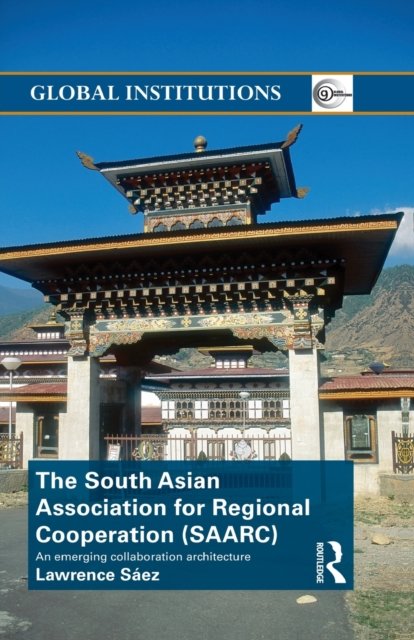 The South Asian Association for Regional Cooperation Saarc