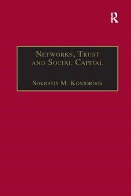 Networks, Trust and Social Capital