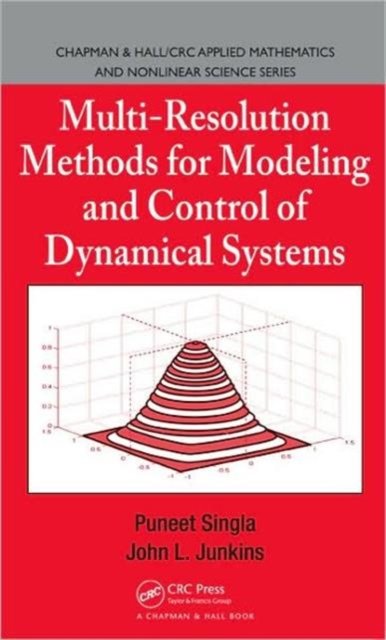 Multi-Resolution Methods for Modeling And Control of Dynamical Systems
