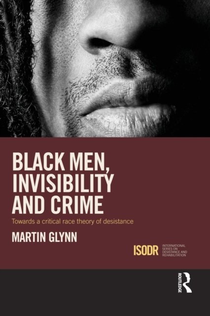 Black Men, Invisibility and Desistance from Crime