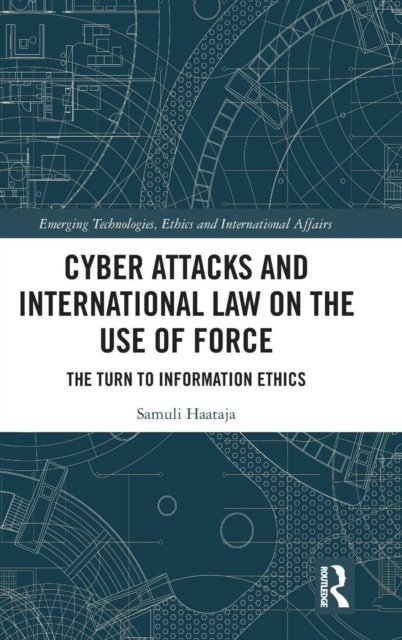 Cyber Attacks and International Law on the Use of Force