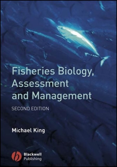 Fisheries Biology, Assessment and Management 2e