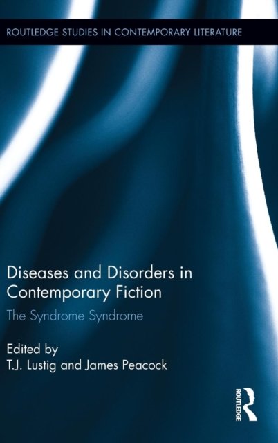 Diseases and Disorders in Contemporary Fiction