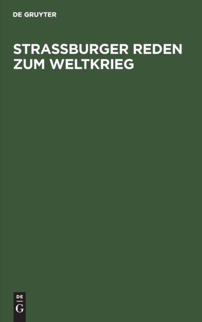 Straßburger Reden Zum Weltkrieg