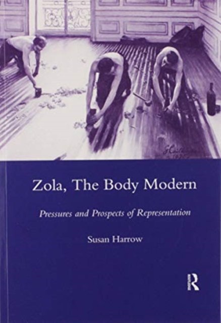Zola, The Body Modern