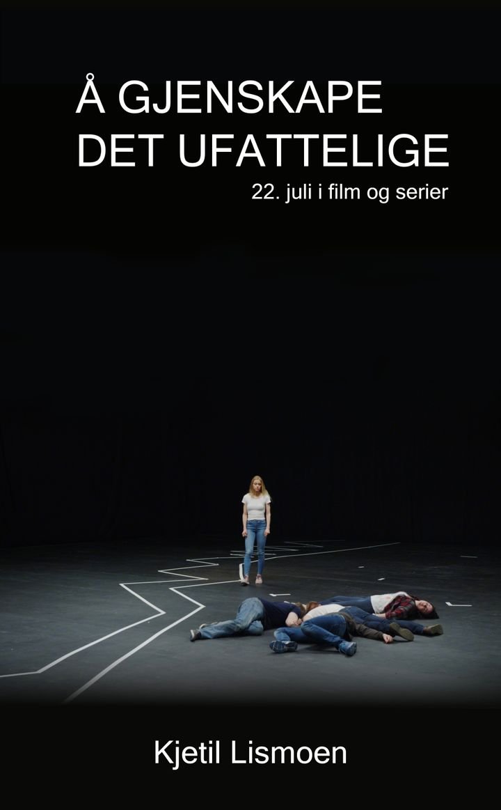 Å gjenskape det ufattelige - 22. juli i film og serier