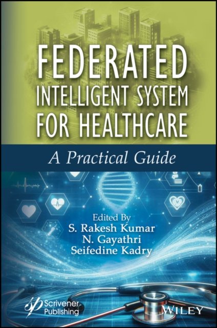 Federated Intelligent System for Healthcare – A Practical Guide