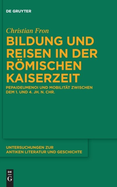 Bildung und Reisen in der romischen Kaiserzeit