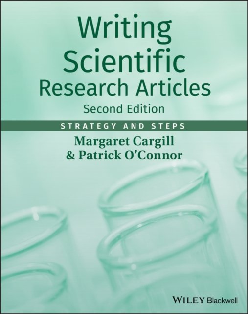 Writing Scientific Research Articles – Strategy and Steps 2e