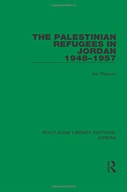 The Palestinian Refugees in Jordan 1948-1957