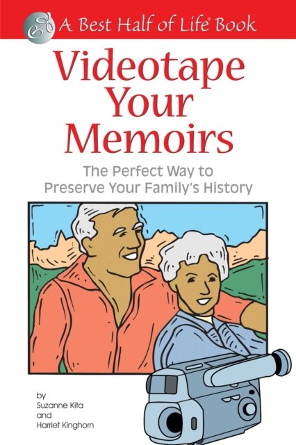 Videotape Your Memoirs