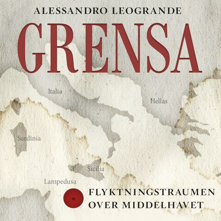 Grensa - flyktningstraumen over Middelhavet