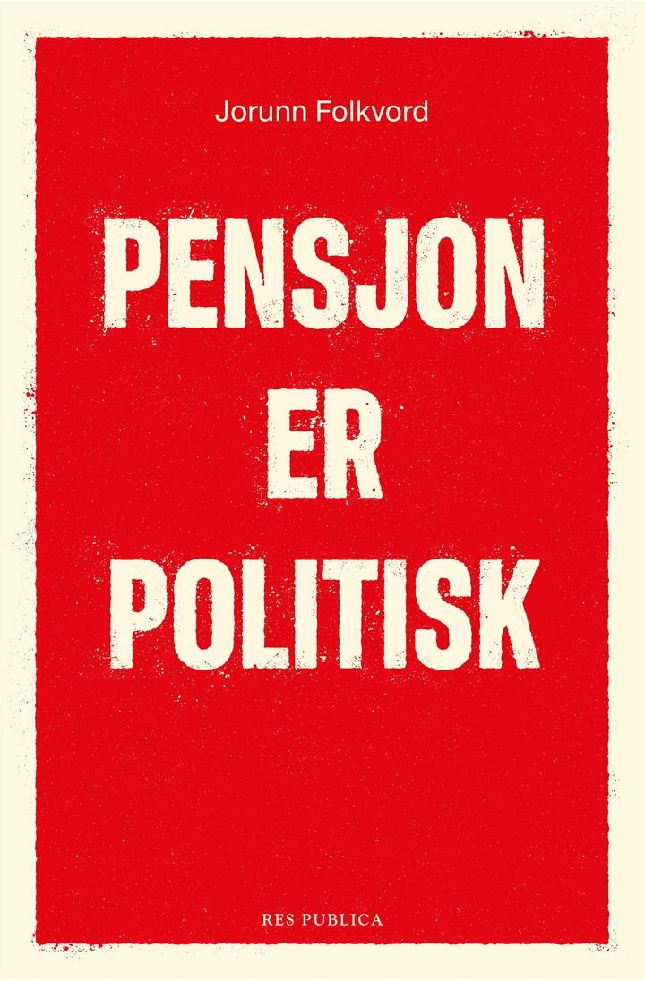 Pensjon er politisk