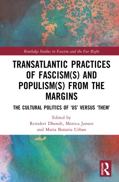 Transatlantic Practices of Fascism(s) and Populism(s) from the Margins