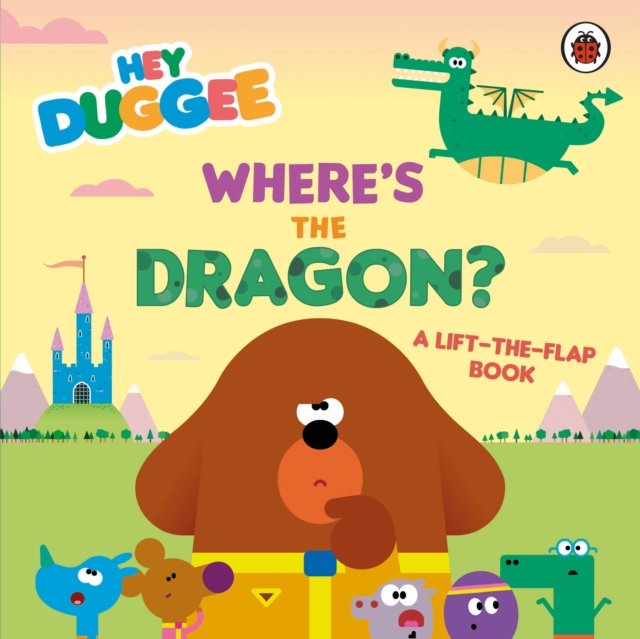 Hey Duggee: Where''s the Dragon?