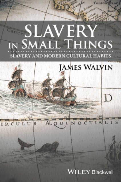 Slavery in Small Things – Slavery and Modern Cultural Habits