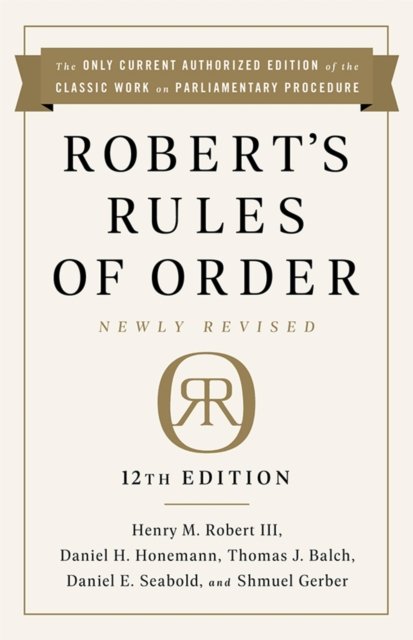 Robert''s Rules of Order Newly Revised, 12th edition
