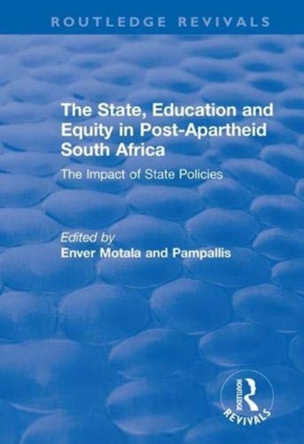 The State, Education and Equity in Post-Apartheid South Africa