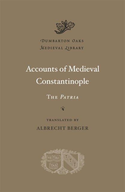 Accounts of Medieval Constantinople – The Patria