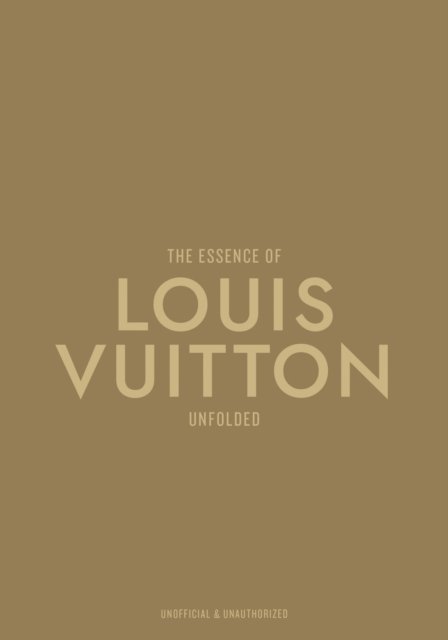 The Essence of Louis Vuitton