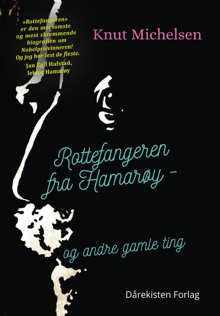 Rottefangeren fra Hamarøy - og andre gamle ting : biografisk roman