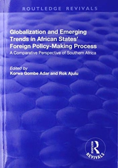 Globalization and Emerging Trends in African States'' Foreign Policy-making Process