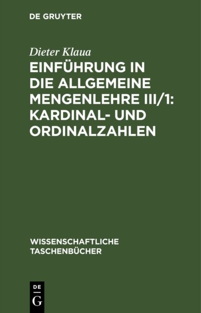Einfuhrung in Die Allgemeine Mengenlehre III/1: Kardinal- Und Ordinalzahlen
