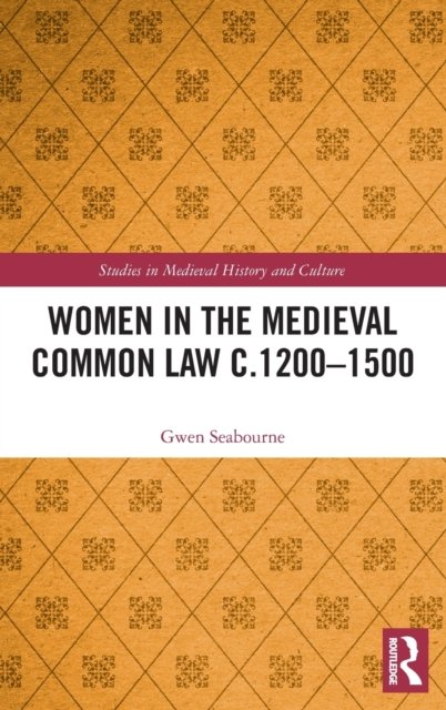Women in the Medieval Common Law c.1200–1500