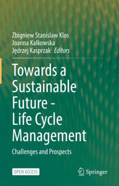 Towards a Sustainable Future - Life Cycle Management