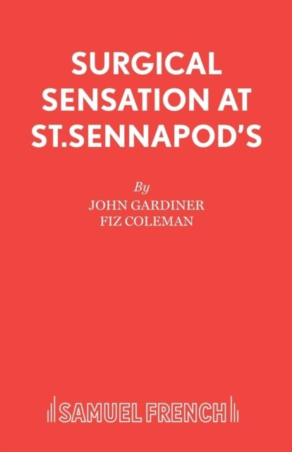 Surgical Sensation at St. Sennapod's, or Dr.Scalpel's Missing Bit