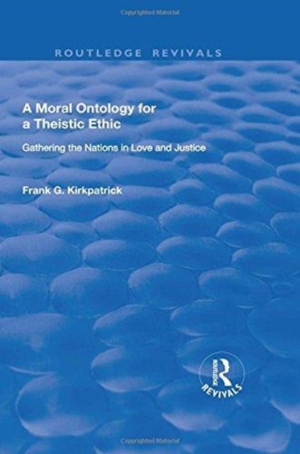 A Moral Ontology for a Theistic Ethic