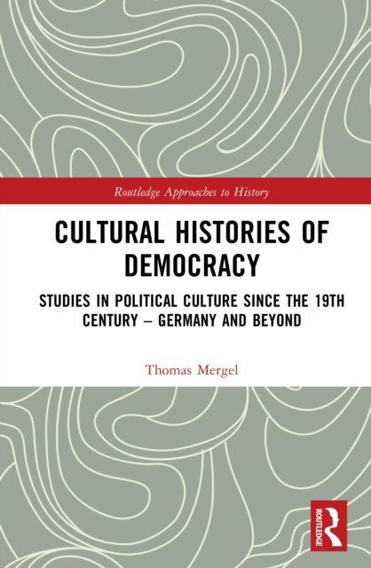 Cultural Histories of Democracy