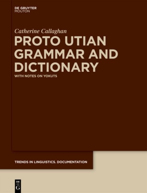 Proto Utian Grammar and Dictionary