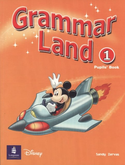 Grammar Land 1 Pupils'' Book