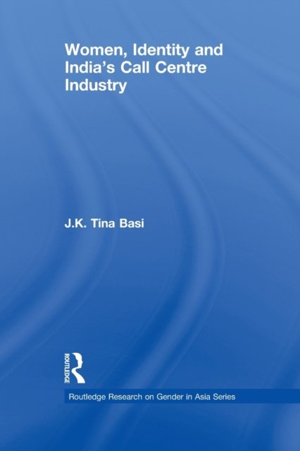 Women, Identity and India''s Call Centre Industry
