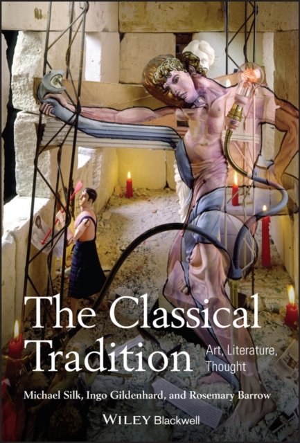 The Classical Tradition – Art, Literature, Thought