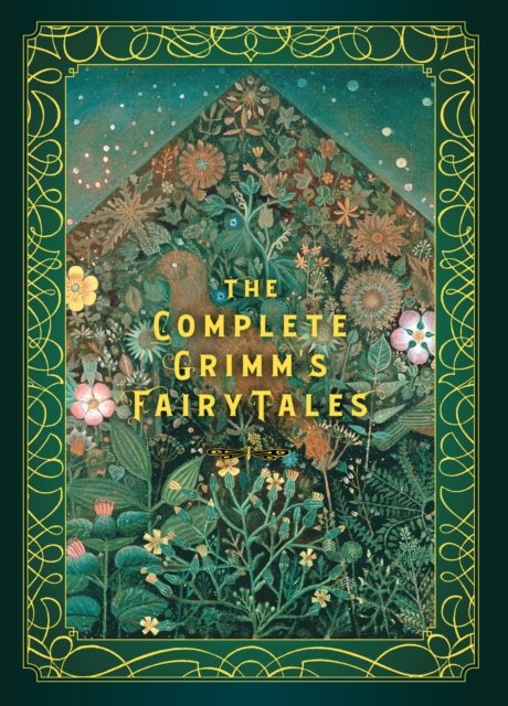 The Complete Grimm''s Fairy Tales