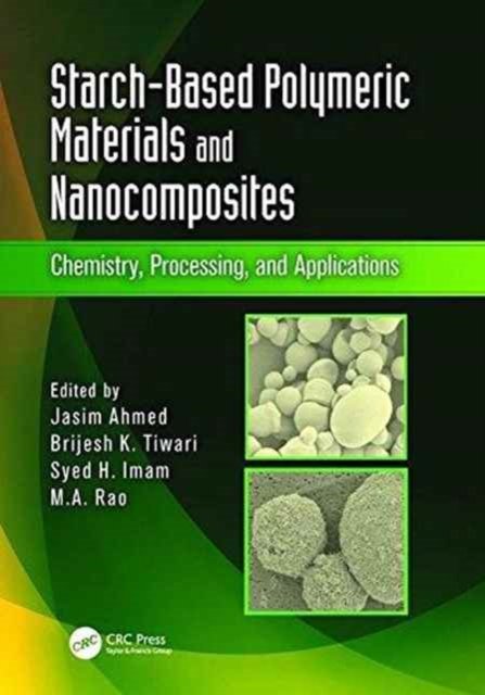Starch-based Polymeric Materials and Nanocomposites