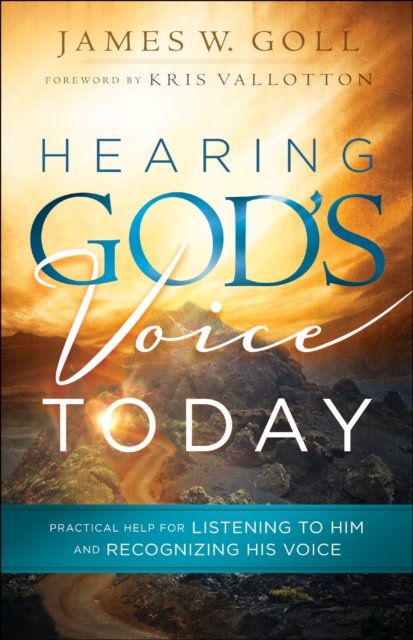 Hearing God''s Voice Today