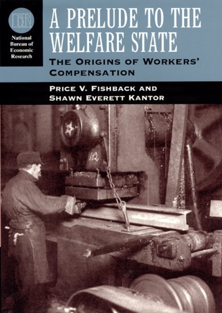 A Prelude to the Welfare State – The Origins of Workers` Compensation