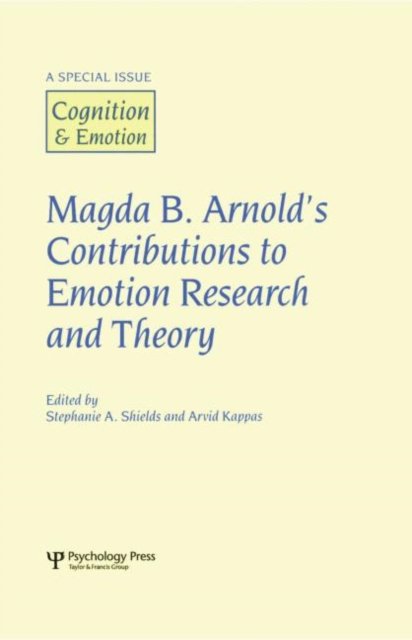 Magda B. Arnold''s Contributions to Emotion Research and Theory