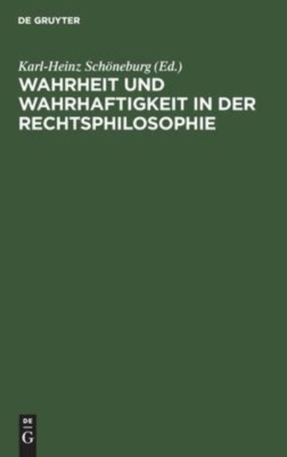 Wahrheit Und Wahrhaftigkeit in Der Rechtsphilosophie