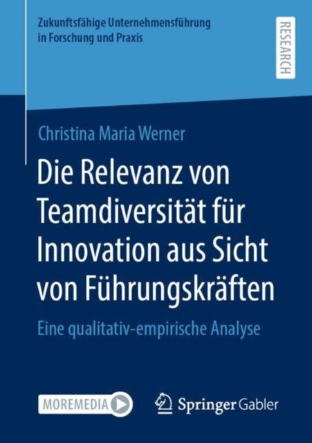 Die Relevanz von Teamdiversitat fur Innovation aus Sicht von Fuhrungskraften