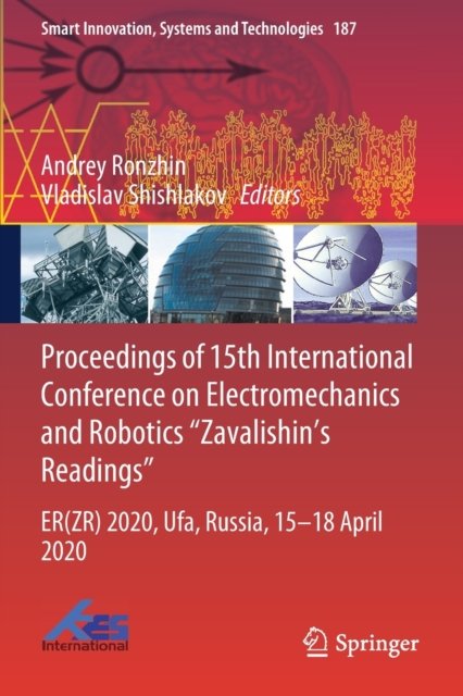 Proceedings of 15th International Conference on Electromechanics and Robotics "Zavalishin''s Readings"