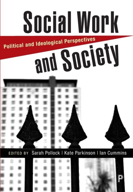 Social Work and Society – Political and Ideologica l Perspectives