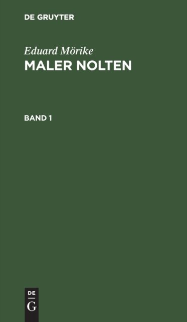 Eduard Morike: Maler Nolten. Band 1